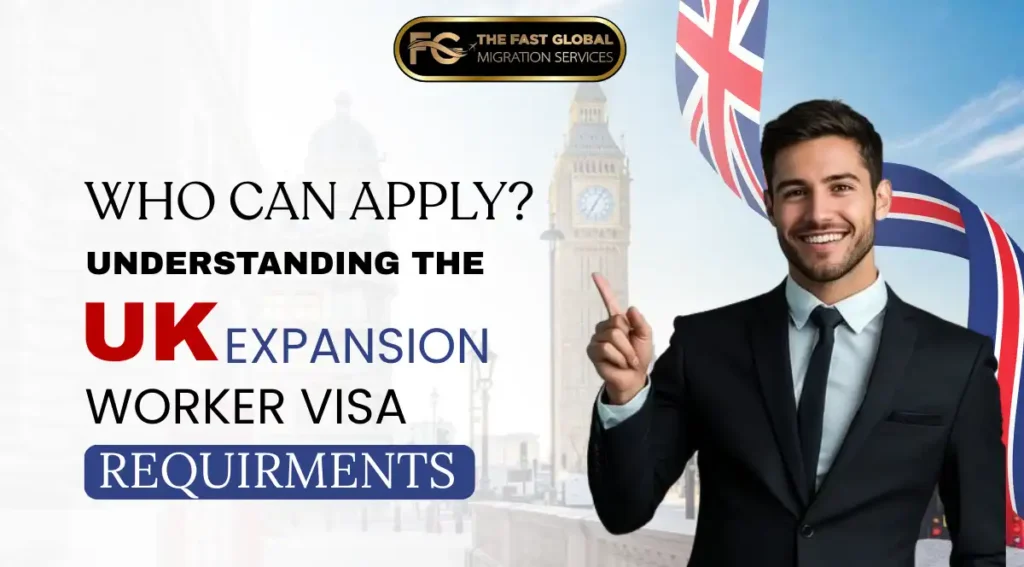 Uk expansion worker visa Requirements