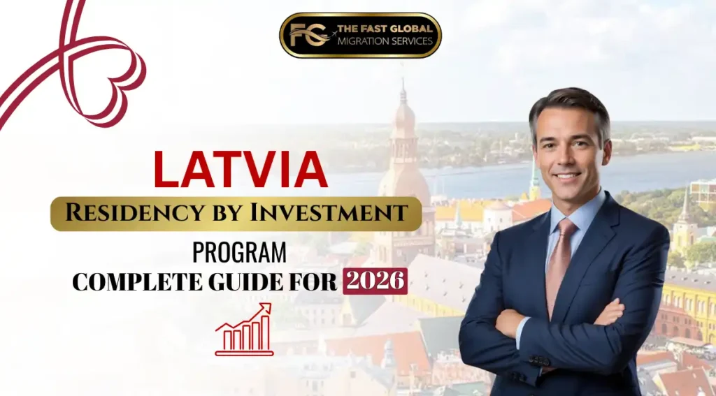 Latvia residency by investment program,Complete Guide for 2026