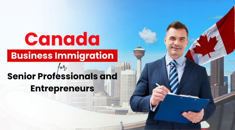 Canada Business Immigration for Senior Professionals and Entrepreneurs blog banner