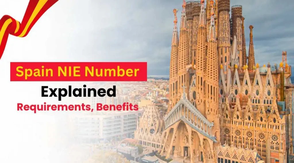 Spain NIE Number Explained: Requirements, Benefits